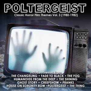 Album Poltergeist: Classic Horror Film Themes Vol. 3 (1980-1982) oleh Various Artists