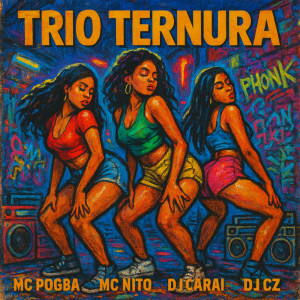 收听DJ CARAI的Trio Ternura (Explicit)歌词歌曲