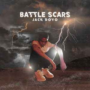 Listen to Battle Scars (Explicit) song with lyrics from Jack Doyo