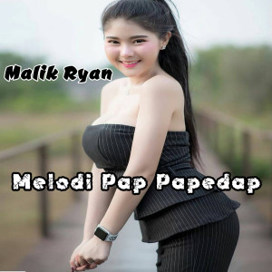 Album Melodi Pap Papedap from Malik Ryan