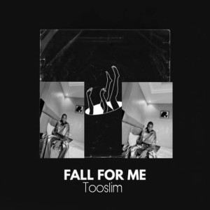 收听TooSlim的Fall For Me (Explicit)歌词歌曲