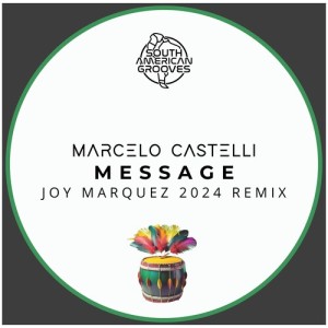 Message (Joy Marquez 2024 Remix) dari Marcelo Castelli