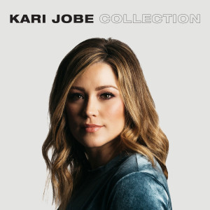 อัลบัม Kari Jobe Collection ศิลปิน Kari Jobe