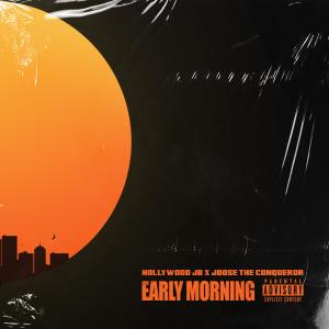 Joose The Conqueror的專輯Early Morning (Explicit)