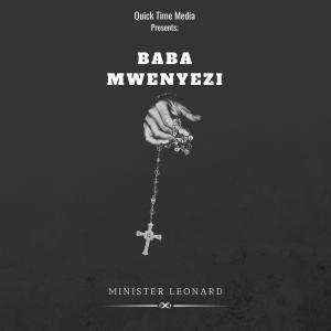 收聽Minister Leonard的Baba Mwenyezi歌詞歌曲