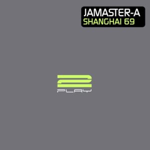 JAMASTER A的專輯Shanghai 69