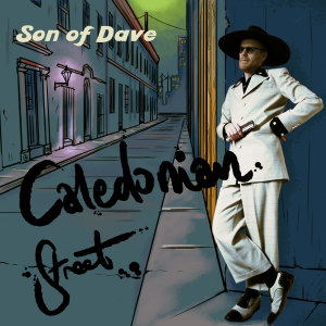 Listen to Caledonian Street song with lyrics from Son Of Dave