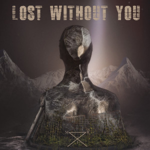 M.R.I.的專輯Lost Without You