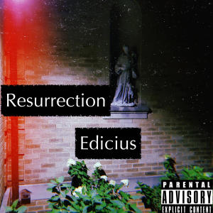 อัลบัม Resurrection (Back To Life) (Explicit) ศิลปิน Edicius
