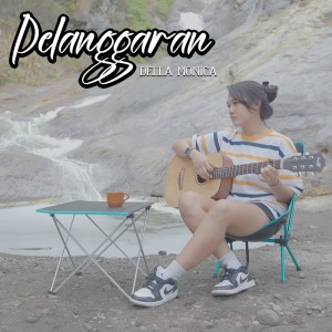 Listen to Pelanggaran song with lyrics from Della Monica