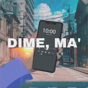 ดาวน์โหลดและฟังเพลง Dime, Ma' (Explicit) พร้อมเนื้อเพลงจาก Donate