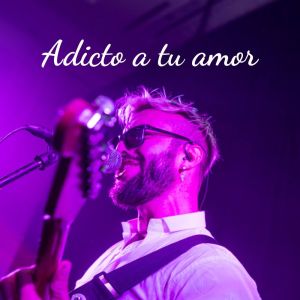 Gonza Fernandez的專輯Adicto a tu amor