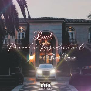 Laal的專輯Private Residential (feat. Case.) (Explicit)