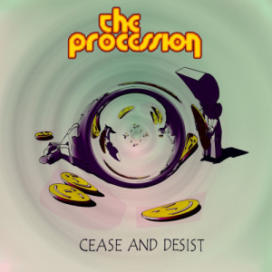อัลบัม Cease and Desist - Single ศิลปิน The Procession
