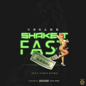ดาวน์โหลดและฟังเพลง Shake It Fast (Explicit) พร้อมเนื้อเพลงจาก Cesare