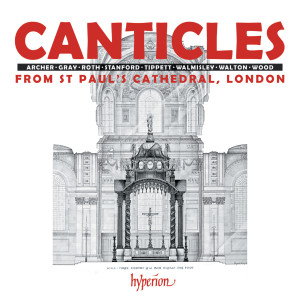 อัลบัม Canticles from St Paul's: Walmisley, Stanford, Wood, Tippett etc. ศิลปิน St Paul's Cathedral Choir