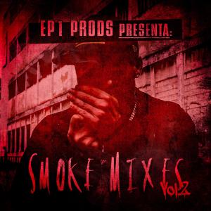 EP1 prods的专辑Smoke Mixes Vol.2 (Explicit)