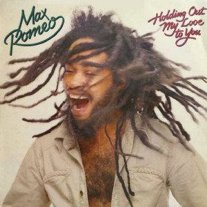 Max Romeo的專輯Holding Out My Love To You