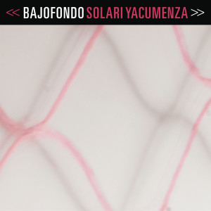 Bajofondo的專輯Solari Yacumenza