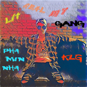 KLG的专辑Lit Real My Gang