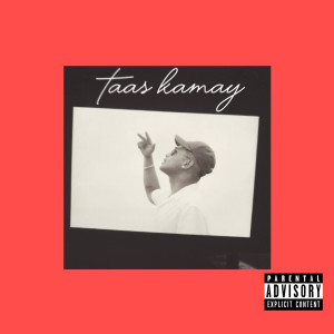 收听Reuben James的Taas Kamay (Explicit)歌词歌曲