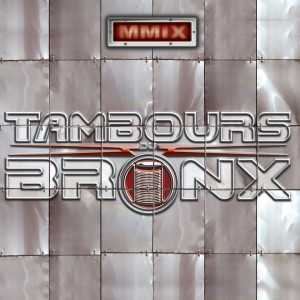 อัลบัม MMIX ศิลปิน Les Tambours du Bronx