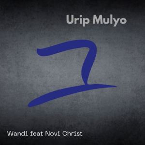 Listen to Urip Mulyo song with lyrics from Wandi