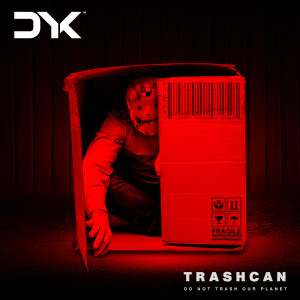 Dengarkan Trashcan lagu dari DYK dengan lirik