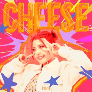Listen to CHEESE song with lyrics from Charlu