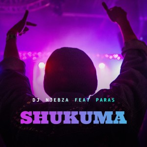 收听Dj Njebza的Shukuma歌词歌曲