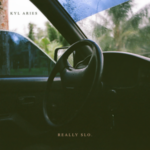 ดาวน์โหลดและฟังเพลง Really Slo พร้อมเนื้อเพลงจาก Kyl Aries