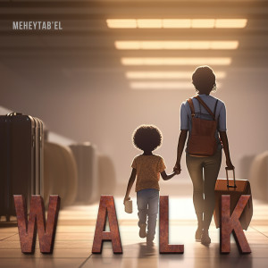 Album Walk from Meheytab'el