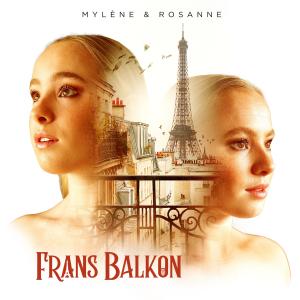 ดาวน์โหลดและฟังเพลง Frans Balkon พร้อมเนื้อเพลงจาก Mylene & Rosanne