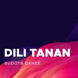 收聽Budots Dance的Dili Tanan歌詞歌曲