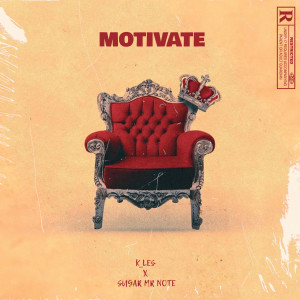收聽K_Les的Motivate (Explicit)歌詞歌曲