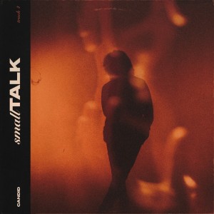 ดาวน์โหลดและฟังเพลง Smalltalk พร้อมเนื้อเพลงจาก Candid