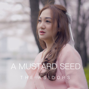 A Mustard Seed dari The AsidorS