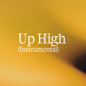 อัลบัม Up High (Instrumental) ศิลปิน Twit One