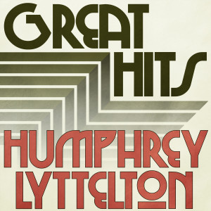 Humphrey Lyttelton的專輯Great Hits of Humphrey Lyttelton
