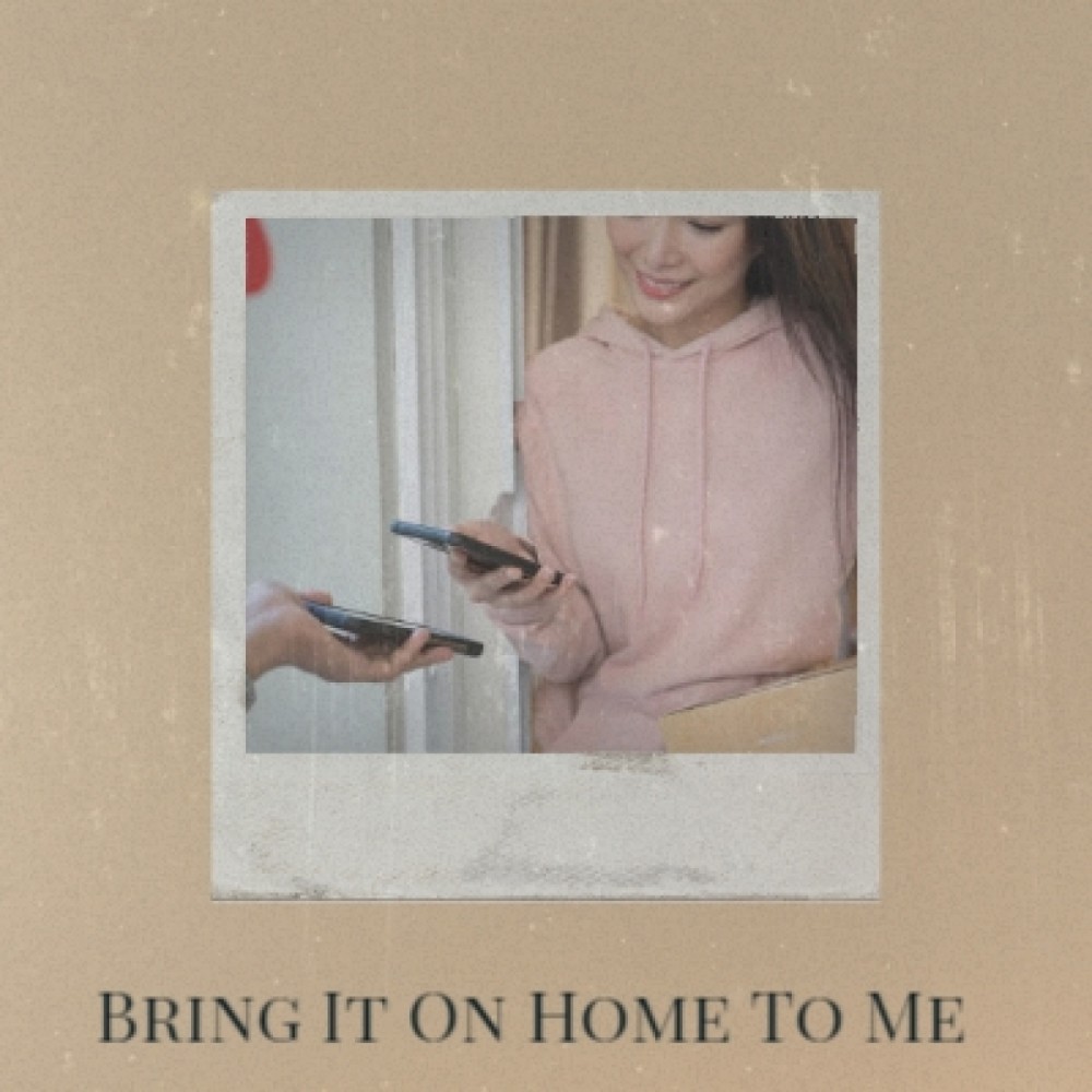 Bring It on Home to Me