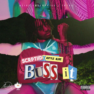 ดาวน์โหลดและฟังเพลง Buss It (Explicit) พร้อมเนื้อเพลงจาก SCRPTIID