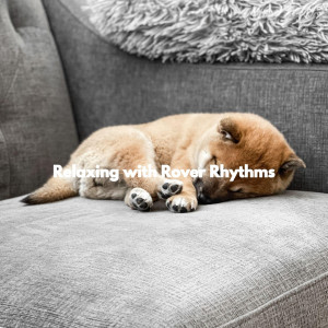 Relaxing with Rover Rhythms