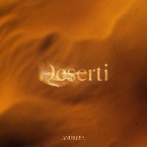 收聽Andreea的Deserti歌詞歌曲