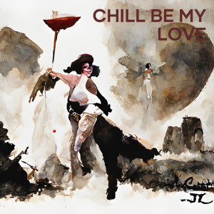 Chill Be My Love (Lofi) dari Deejay Rax