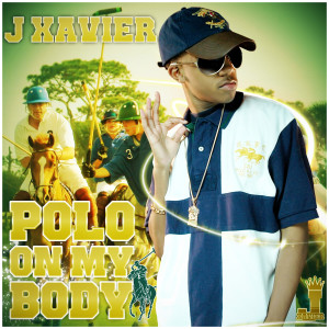 อัลบัม Polo On My Body ศิลปิน J Xavier