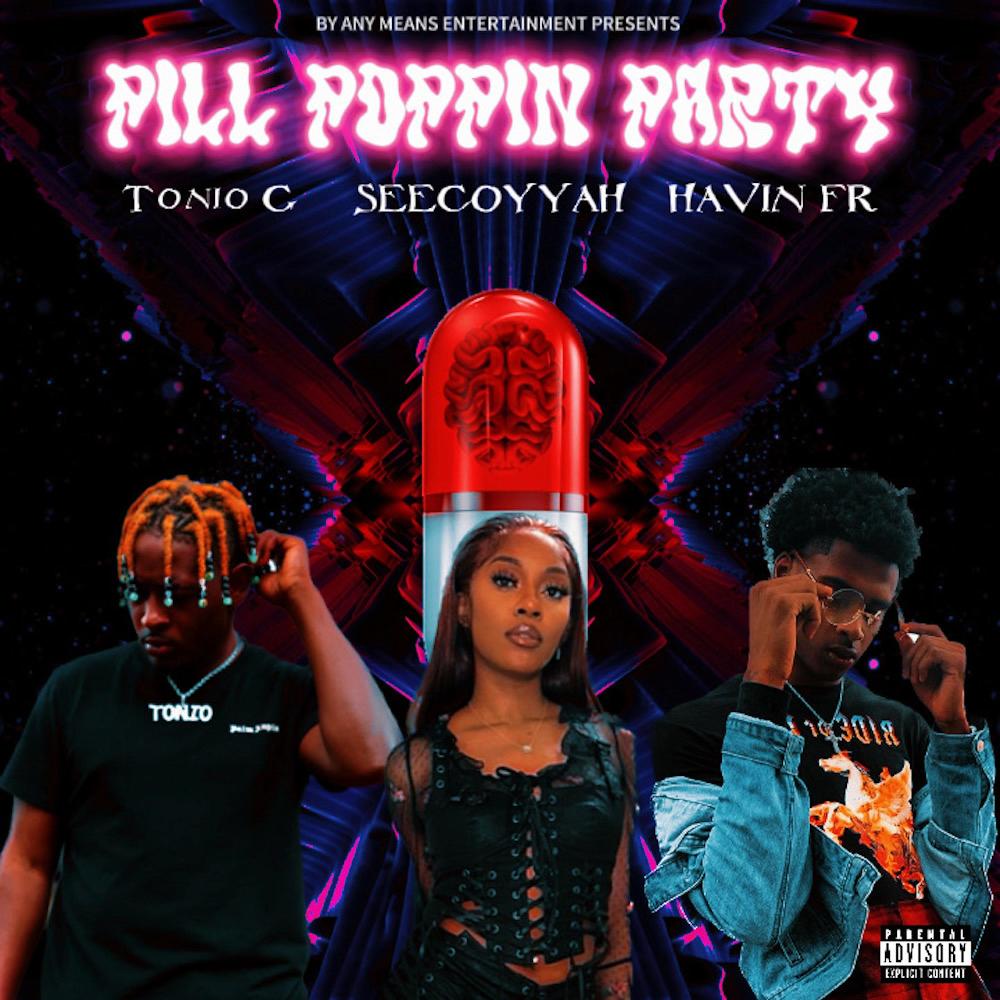Pill Poppin Party (feat. Havin Fr & Seecoyyah) (Explicit)