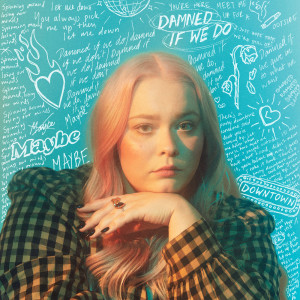ดาวน์โหลดและฟังเพลง Damned if We Do (其他) พร้อมเนื้อเพลงจาก Maybe
