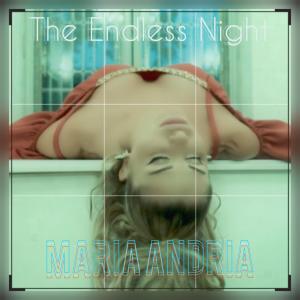 Dengarkan lagu The Endless Night nyanyian Maria Andria dengan lirik
