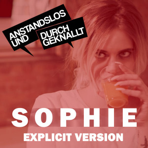 收聽Anstandslos的Sophie (Explicit Version)歌詞歌曲