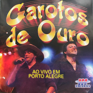 Ao Vivo Em Porto Alegre dari Garotos de Ouro